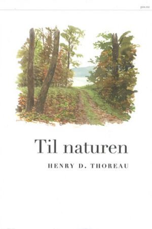 bokomslagtil naturen, henry d. thoreau