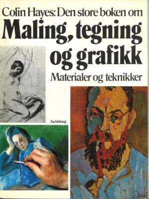 bokomslag den store boken om maling, tegning og grafikk