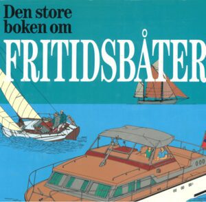 Bokforside Den store boken om fritidsbåter