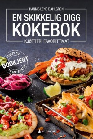 bokforside en skikkelig digg kokebok - kjoettfri favorittmat