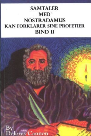 bokforside samtaler med nostradamus, bind 1 - Dolores Cannon