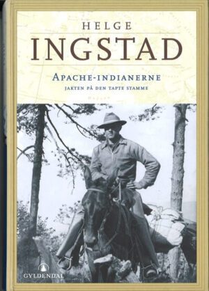 bokforise Apache-indianerne - Helge Ingstad