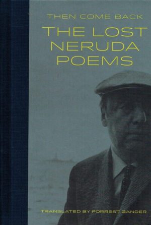 bokforside he lost neruda poems, then come back