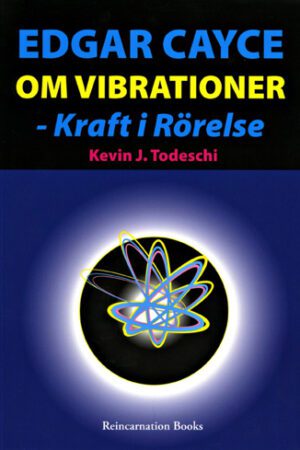 bokforside 0006668_edgar-cayce-om-vibrationer-kraft-i-rorelse_490