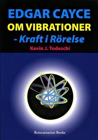bokforside 0006668_edgar-cayce-om-vibrationer-kraft-i-rorelse_490