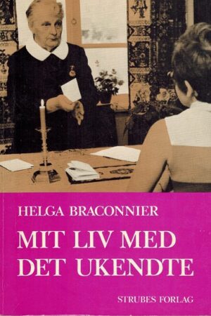bokforside Mit liv med det ukendte Helga Braconnier