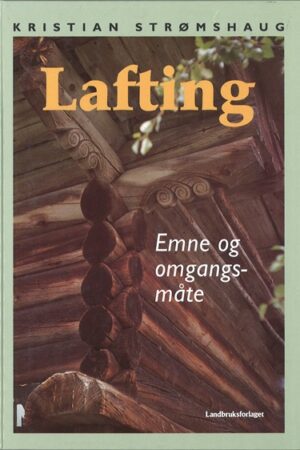 bokforside Lafting - emne og omgangsmåte