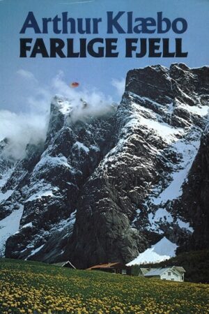 Bokforside Farlige fjell,Arthur Klæbo