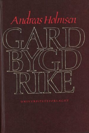 Bokforside Gard bygd rike,Andreas Holmsen