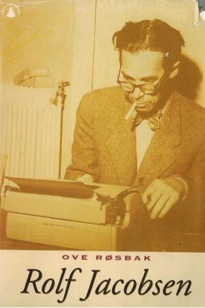 Rolf Jacobsen,en dikter og hans skygge, Ove Røsbak