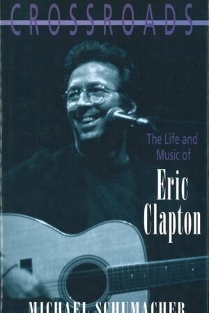 bokforside, Crossroads, The Life and Music of Eric Clapton