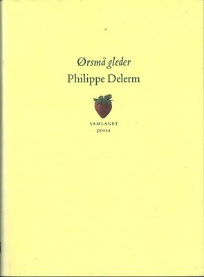 bokforside Ørsmå gleder, Philippe Delerm