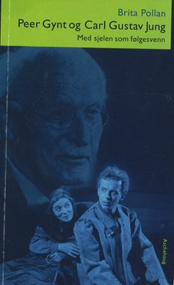 bokomslag Peer Gynt og Carl Gustav Jung, Brita Pollan