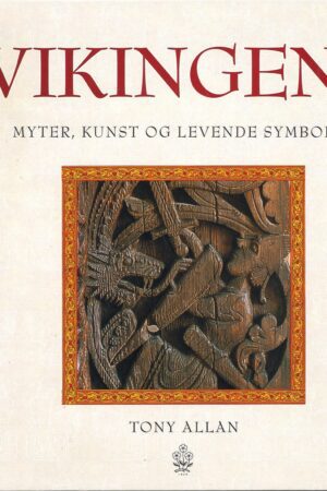 bokforside,Vikingene - myter, kunst og levende symboler,Tony Allan