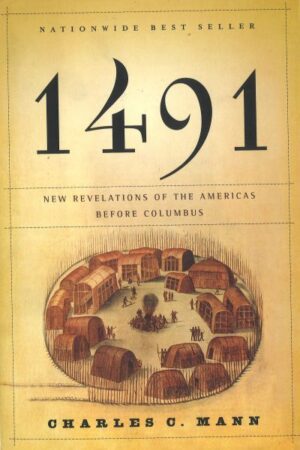 bokforside 1491-New revelations-of-the Americas before Columbus,Charles C.Mann