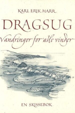 Bokforside Dragsug, vandringer for alle vinder, Karl Erik Harr