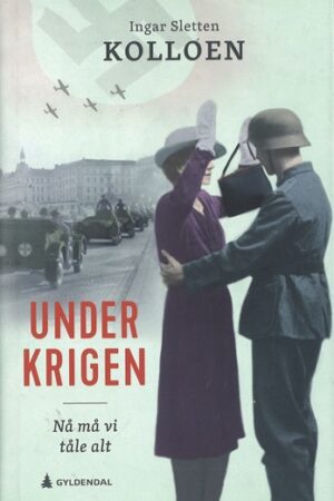 Bokforside Under krigen II Ingar Sletten Kolloen