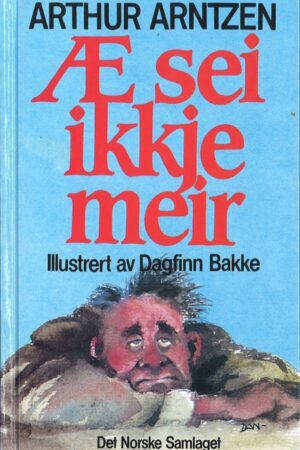 Bokforside Æ sei ikkje meir