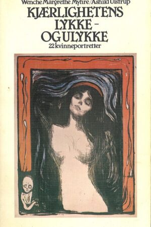 Bokforside Kjærlighetens lykke og ulykke