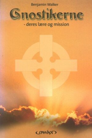 bokomslag, Gnostikerne, deres lære og mission, B. Walker