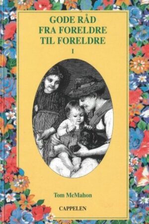 bokforside, Gode råd fra foreldre til foreldre, Tom McMahon
