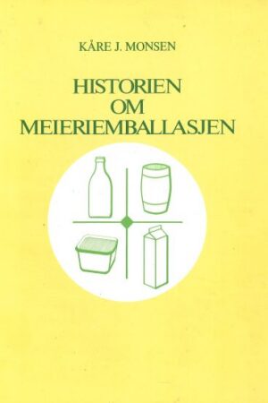 bokforside, Historien om meieriemballasjen, Kåre J. Monsen