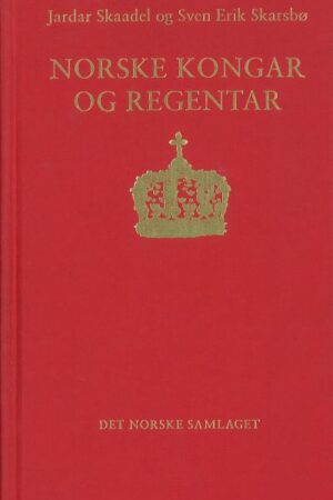 bokforside, Norske Kongar og Regentar, Jardar Skaadel og Svein Erik Skarbø