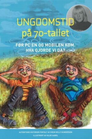 bokforside, Ungdomstid-pa-70-tallet-Svein-Willy-Gundersen